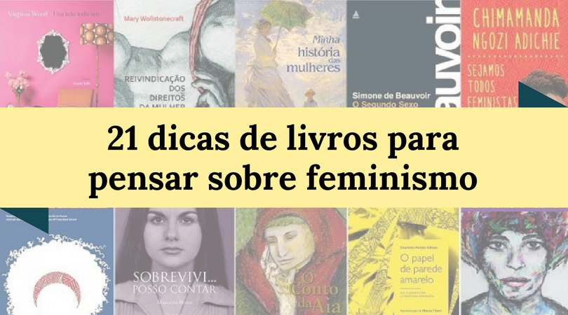21 dicas de livros para pensar sobre feminismo