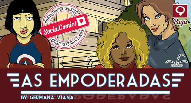 [QUADRINHOS] “As Empoderadas”, de Germana Viana estreia hoje no Social Comics