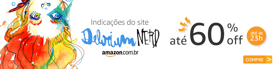 Indicações Delirium Nerd na Amazon com até 60% off