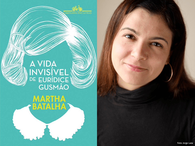 A Vida Invisível de Eurídice Gusmão - Martha Batalha