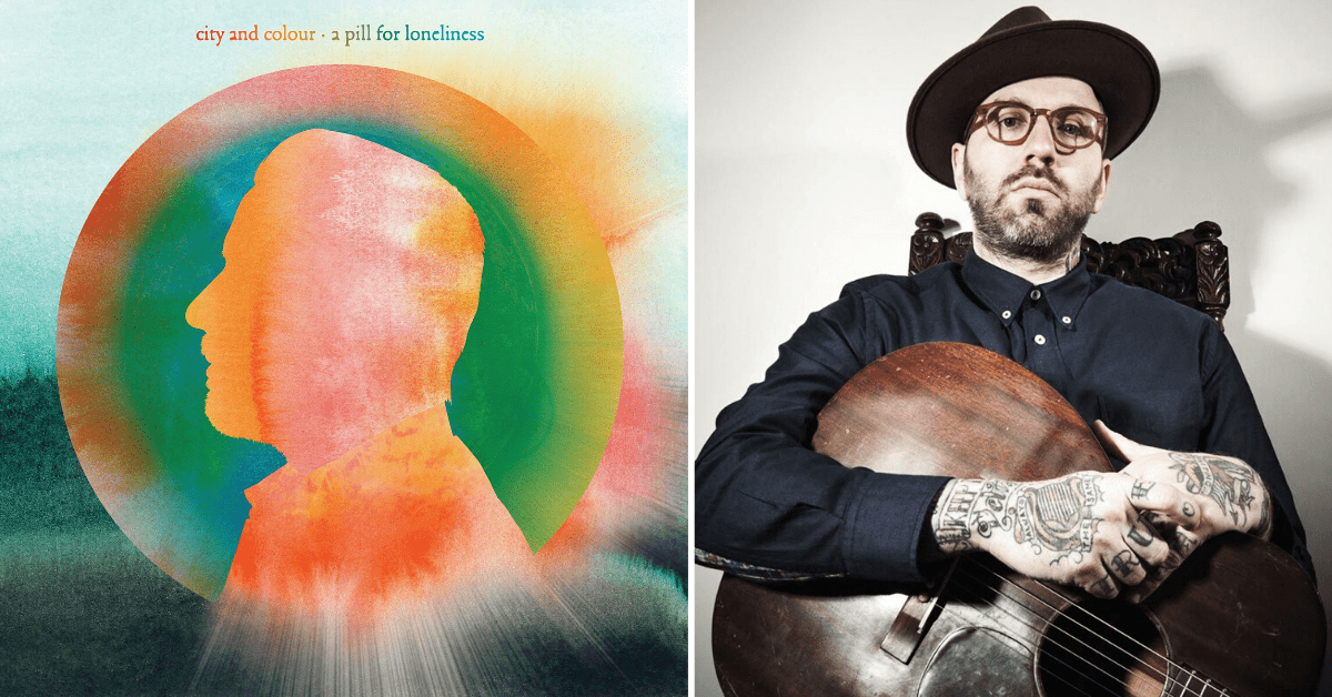 A Pill For Loneliness - City and Colour